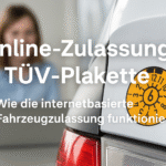 Online Zulassung & TÜV-Plakette