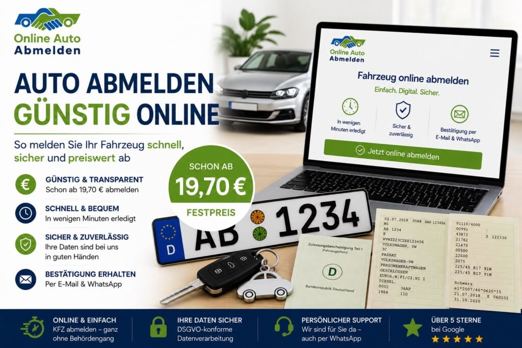 Auto abmelden günstig online – So melden Sie Ihr Fahrzeug schnell, sicher und preiswert ab