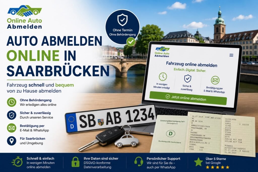 Auto abmelden online in Saarbrücken: Fahrzeug schnell und bequem von zu Hause abmelden
